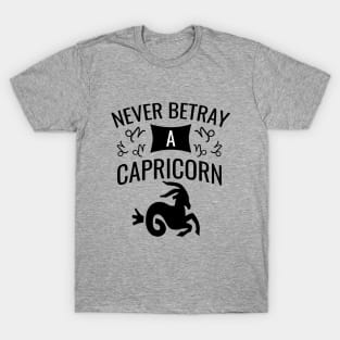 Never betray a capricorn T-Shirt